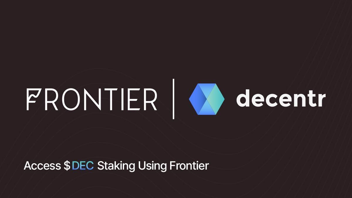 Frontier x Decentr = Native $DEC Staking on Mobile📱