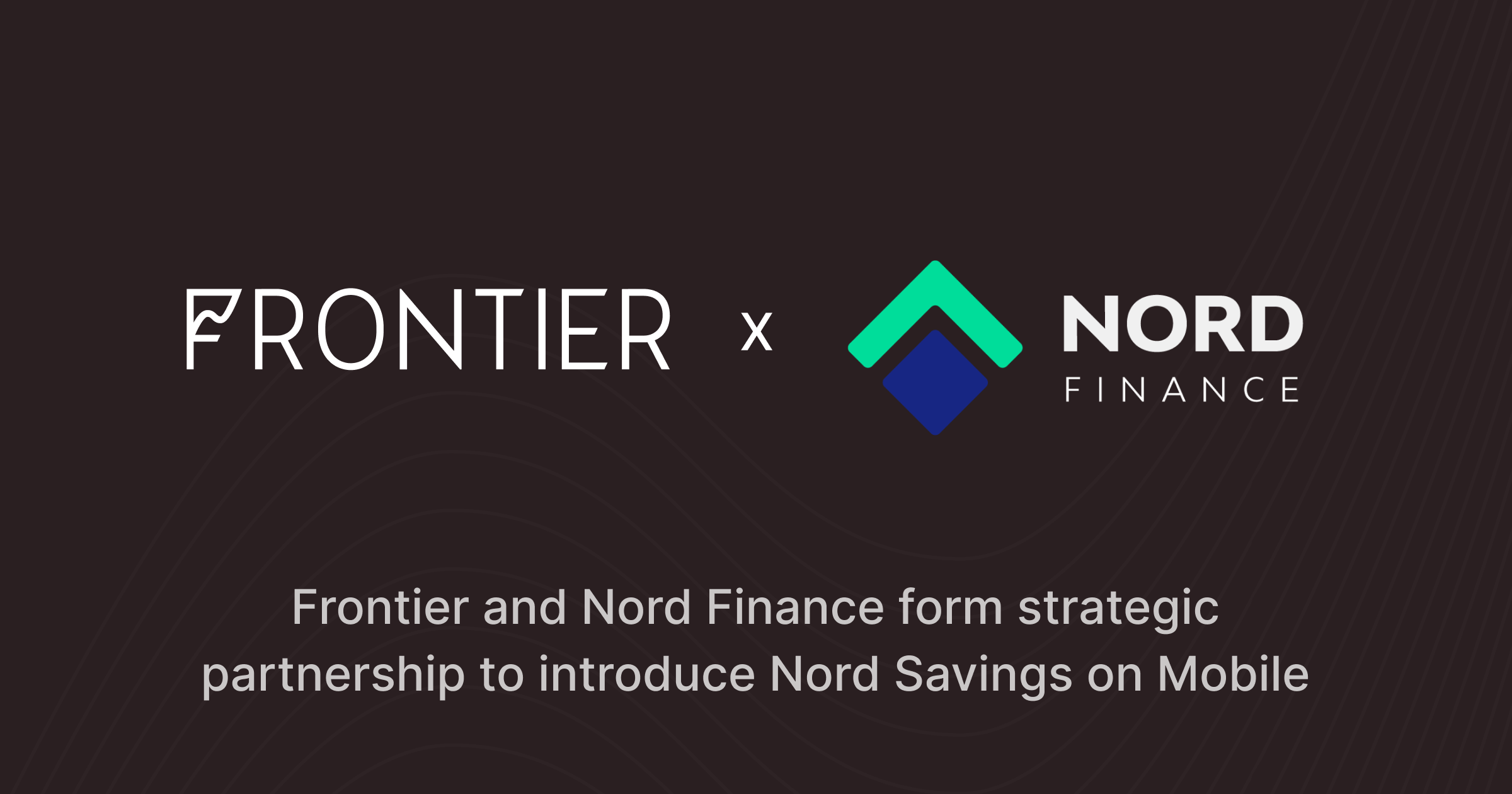 Frontier and Nord Finance form strategic partnership to introduce Nord Savings on Mobile