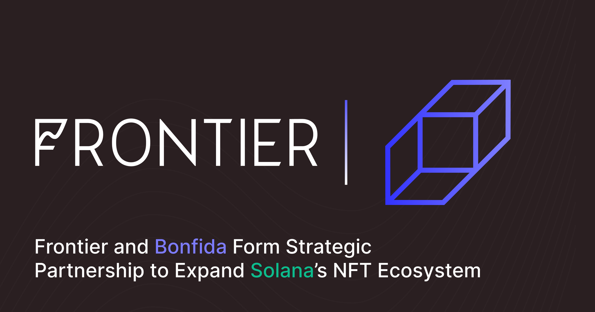 Frontier and Bonfida Form Strategic Partnership to Expand Solana’s NFT Ecosystem