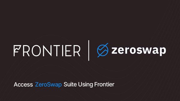 Frontier x ZeroSwap = Native Zeroswap suite on Mobile📱